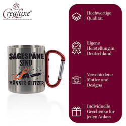 Edelstahltasse mit Carabiner Sägespäne sind Männerglitzer Blechtasse, Campingtasse, Kaffeetasse mit Motiv, Bürotasse,Gesche